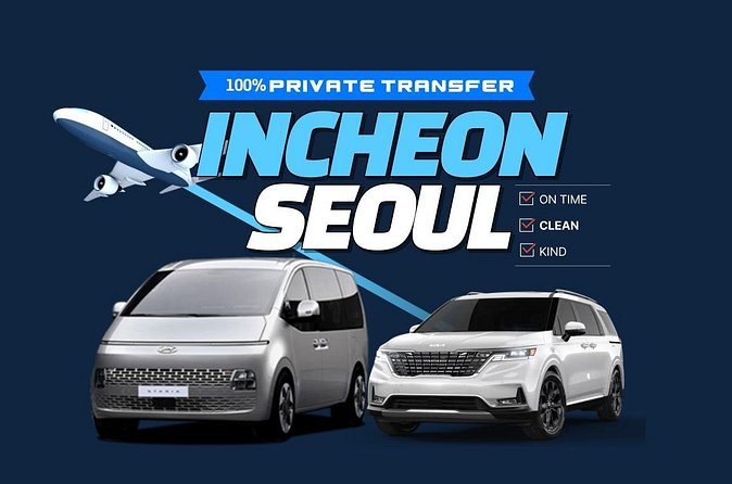 Incheon Airport Private Pick Up to and from Seoul - Hotel or Airbnb to Incheon: Easy Departure With Less Morning Rush