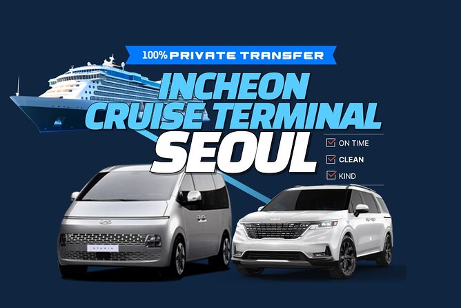 Private Transfer Incheon Cruise Terminal from and to Seoul - Key points that make this transfer work